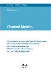 Channel metrics. Ediz. italiana