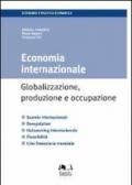 Economia internazionale. Globalizzazione, produzione e occupazione