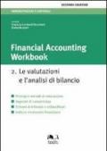 Financial accounting workbook 2. Le valutazioni e l'analisi di bilancio