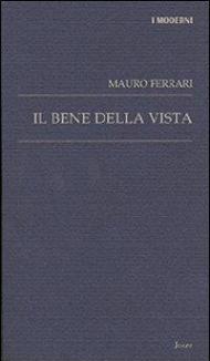 Il bene della vista