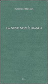 La neve non è bianca