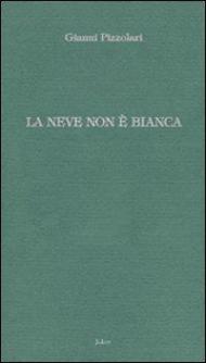 La neve non è bianca