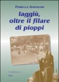 Laggiù, oltre il filare di pioppi