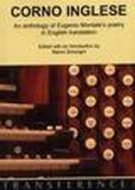 Corno inglese. Anthology of Eugenio Montale's poetry in english translation