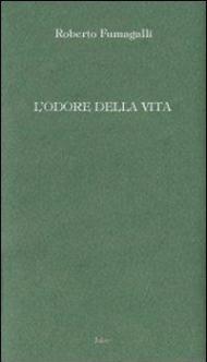 L' odore della vita