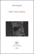 Della visione inquieta