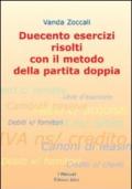 Duecento esercizi risolti con il metodo della partita doppia