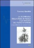 La scomparsa della sfera di fuoco e la nascita del fuoco d'amore o come la modernità nasce perdendo la natura