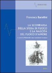 La scomparsa della sfera di fuoco e la nascita del fuoco d'amore o come la modernità nasce perdendo la natura