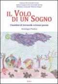 Il volo di un sogno. I bambini di Serravalle scrivono poesie