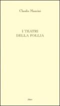 I teatri della follia