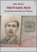 Trentadue mesi. Un internato alla deriva per l'Europa