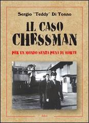 Il caso Chessman. Per un metodo senza pena di morte