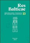 Res balticae 2013. Ediz. italiana, inglese, francese e tedesca. Vol. 13