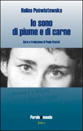 Io sono di piume e di carne