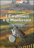 I carabinieri e il Monferrato. Otto personaggi tra storia e territorio