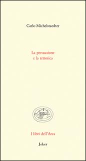 La persuasione e la rettorica