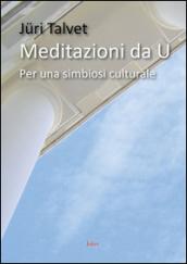 Meditazioni di U. Per una simbiosi culturale