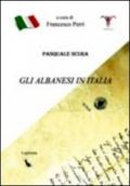 Gli albanesi in Italia. Ediz. multilingue