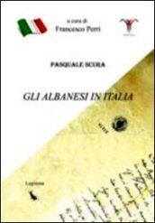 Gli albanesi in Italia. Ediz. multilingue
