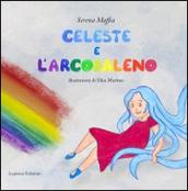 Celeste e l'arcobaleno