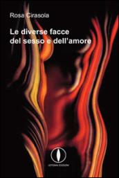 Le diverse facce del sesso e dell'amore