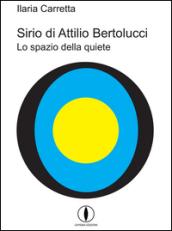 Sirio di Attilio Bertolucci. Lo spazio della quiete