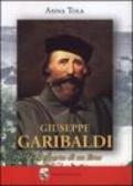 Giuseppe Garibaldi. La riscoperta di un eroe