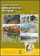Aree protette della provincia di Arezzo. Guida naturalistica con notizie storiche e percorsi di visita