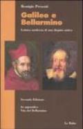 Galileo e Bellarmino. Lettura moderna di una disputa antica. In appendice Vita di san Roberto Bellarmino