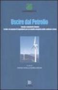 Uscire dal petrolio. Energia e mutamenti climatici: le idee e le proposte di Legambiente per un modello energetico pulito, moderno e sicuro