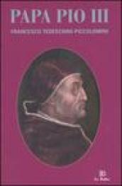 Papa Pio III. Francesco Tedeschini-Piccolomini. Atti della Giornata di studi (Sarteano, 13 dicembre 2003)