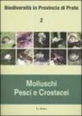 Biodiversità in provincia di Prato. 2.Molluschi, pesci e crostacei