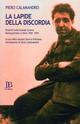 La lapide della discordia. Orazioni sulla Grande Guerra. Montepulciano e Siena 1920-1923