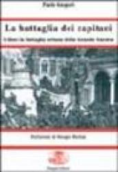 La battaglia dei capitani. Udine: la battaglia urbana della grande guerra