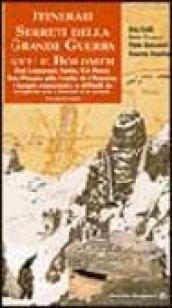 Itinerari segreti della grande guerra nelle Dolomiti. 2: Dal Lagazuoi, Fanis, Col Rosà, Son Pouses alla Croda de r'Ancona: i luoghi nascosti e difficili da scoprire tra i boschi e le crode