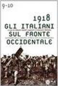 1918. Gli italiani sul fronte occidentale nel diario di Giacomo Tortora e in altro documenti inediti