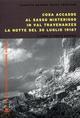 Cosa accadde in val Travenanzes la notte del 30 luglio 1916?