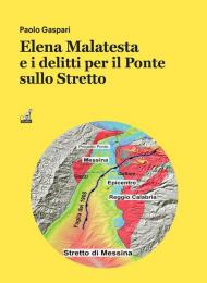 Elena Malatesta e i delitti per il ponte sullo Stretto