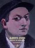 Alberto Ziveri. Maestro del Novecento. Ediz. illustrata
