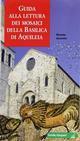 Guida alla lettura dei mosaici della basilica di Aquileia
