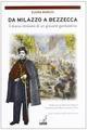 Da Milazzo a Bezzacca. Il diario ritrovato di un giovane garibaldino