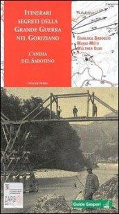 Itinerari segreti della grande guerra nel goriziano. L'anima del Sabotino: 1