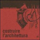 Costruire l'architettura