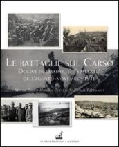 Le battaglie del Carso. Doline in fiamme, le «spallate» dell'agosto-novembre 1916