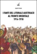 I fanti del litorale austriaco al fronte orientale 1914-1918