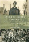 Storie di guerra e d'amore. Racconti di uno studente di Parma dal Pasubio al Carso