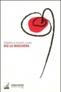 Giù la maschera