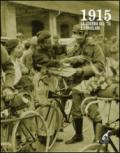 1915. La guerra del '15 e i friulani. Con DVD