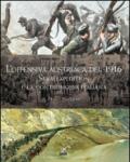 L'offensiva Austriaca del 1916. Strafexpedition e la Contromossa Italiana